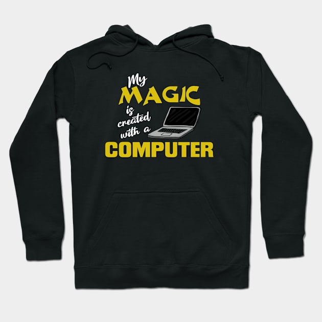 My magic is created with a computer Hoodie by JKP2 Art